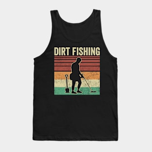 Metal Detecting Funny Metal Detector Dirt Fishing Tank Top